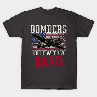 Bombers Do It With A Bang T-Shirt